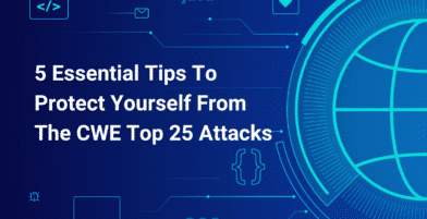 5-Essential-Tips-to-Protect-Yourself-from-the-CWE-Top-25-Attacks