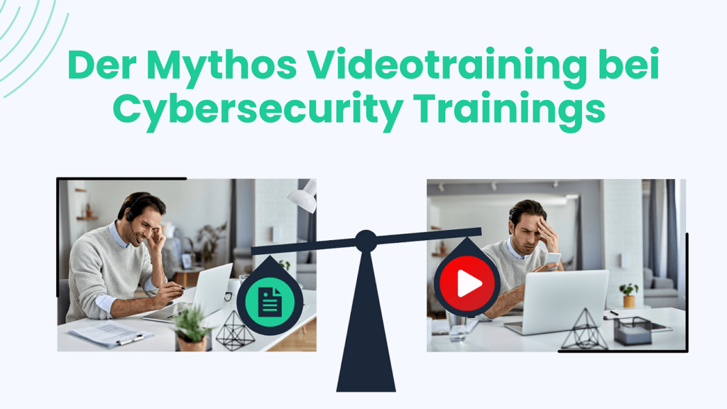 Mythos Videotraining bei Cybersecurity Trainings