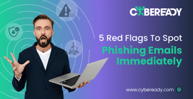 5 Red Flags To Spot Phishing Emails Immediately