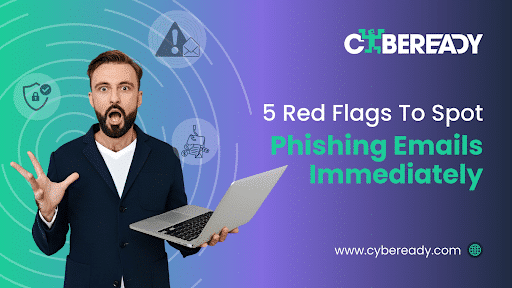 5 Red Flags To Spot Phishing Emails Immediately
